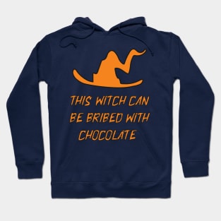 THIS WITCH CAN BE BRIBED WITH CHOCOLATE Hoodie